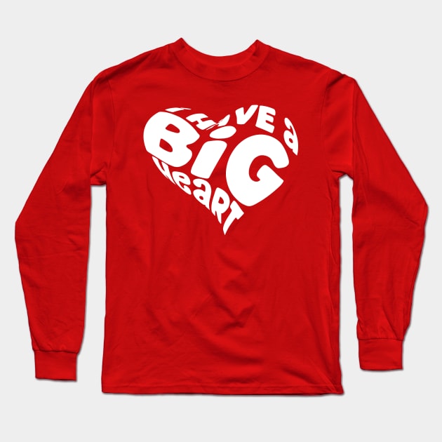 I Have A Big Heart Shape White Long Sleeve T-Shirt by TheBlackCatprints